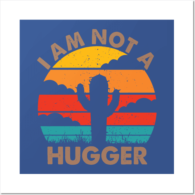 I Am Not A Hugger 1 Wall Art by guyo ther